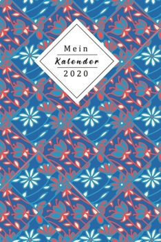 Paperback Mein Kalender 2020: Dein Eigener Wochenplaner Mit Tollem Design - Mithilfe Des Planers Wirst Du 2020 Endlich Organisiert Sein - Jeder Woch [German] Book