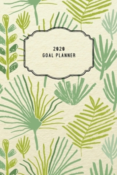 2020 Goal Planner: 2020 Dated Goal Planner Focus Weekly Monthly