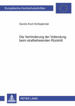 Paperback Die Verhinderung der Vollendung beim strafbefreienden Ruecktritt [German] Book