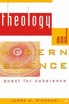 Hardcover Theology and Modern Science: Quest for Coherence Book