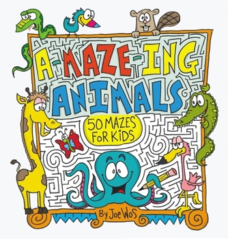 Paperback A-Maze-Ing Animals: 50 Mazes for Kids Book