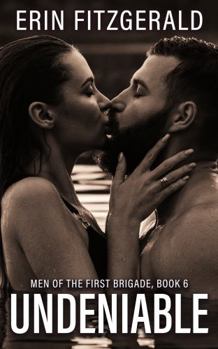 Paperback Undeniable (Men of the First Brigade) Book