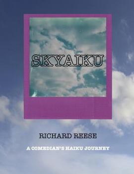 Paperback Skyaiku: A Comedian's Haiku Journey Book