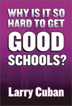 Paperback Why Is It So Hard to Get Good Schools? Book