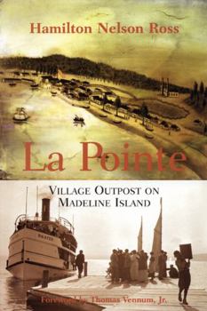 Paperback La Pointe: Village Outpost on Madeline Island Book