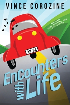Paperback Encounters with Life: Too Many Ah-ha Moments and Still Counting Book
