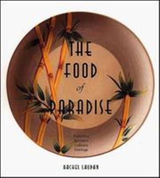 Paperback The Food of Paradise: Exploring Hawaii's Culinary Heritage Book