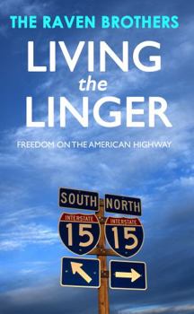 Paperback Living the Linger: Freedom on the American Highway Book