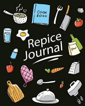 Recipe Journal : (Recipe Journal Vol. 8) Glossy and Soft Cover, (Size 8 X 10 ) Blank Cookbook to Write in,Paperback (Blank Cookbooks and Recipe Books), 100 Spacious Record