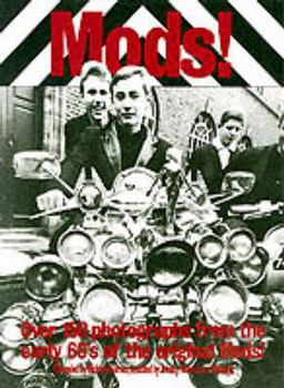 Paperback Mods!: Over 150 Photographs from the Early '60's of the Original Mods! Book