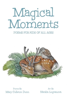 Magical Moments: Poems for Kids of All Ages