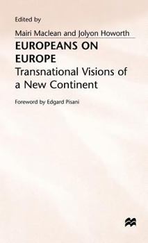 Hardcover Europeans on Europe: Transnational Visions of a New Continent Book