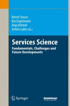 Paperback Services Science: Fundamentals, Challenges and Future Developments Book