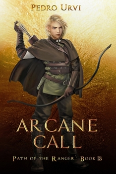 Paperback Arcane Call: (Path of the Ranger Book 13) Book