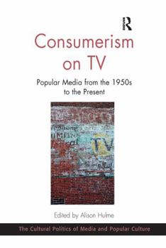 Paperback Consumerism on TV: Popular Media from the 1950s to the Present Book