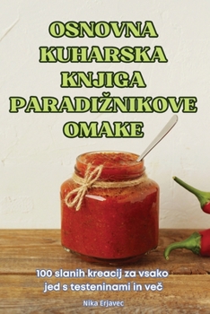 Osnovna Kuharska Knjiga Paradiznikove Omake (Slovene Edition)