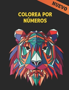 Paperback Colorea Números: Libro de Colorear 60 Colorea por Números Diseños de Animales, pájaros, flores, casas y patrones Fácil a Difícil Colore [Spanish] Book