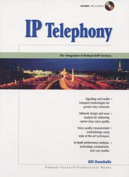Paperback IP Telephony: The Integration of Robust Volp Services [With CDROM] Book