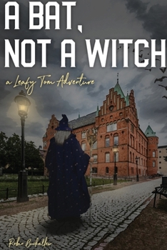 Paperback A Bat, Not a Witch: A Leafy Tom Adventure Book