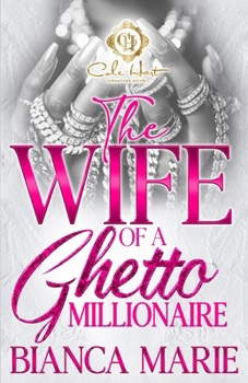 Paperback The Wife Of A Ghetto Millionaire Book
