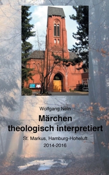 Paperback Märchen theologisch interpretiert: Hamburg-Hoheluft 2014-2016 [German] Book