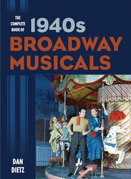 Hardcover Complete Book of 1940s Broadway Musicals Book