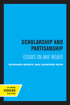 Paperback Scholarship and Partisanship: Essays on Max Weber Book