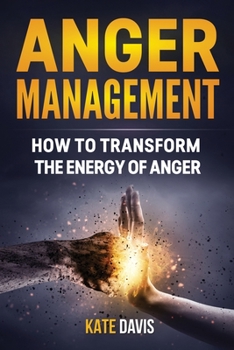 Paperback Anger Management: How to Transform the Energy of Anger Book