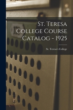 Paperback St. Teresa College Course Catalog - 1925 Book