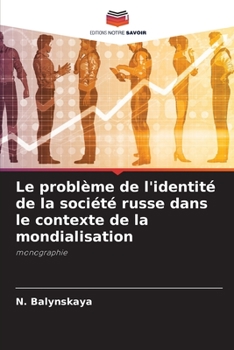 Paperback Le problème de l'identité de la société russe dans le contexte de la mondialisation [French] Book
