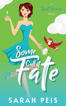 Some Call It Fate: Romantic Comedy - Book #3 of the Sweet Dreams