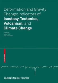 Paperback Deformation and Gravity Change: Indicators of Isostasy, Tectonics, Volcanism, and Climate Change Book