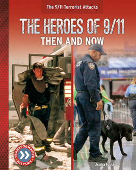 Library Binding The Heroes of 9/11: Then and Now Book