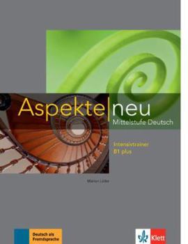 Aspekte. Intensivtriner B1+. Neubearbeitung: Mittelstufe Deutsch