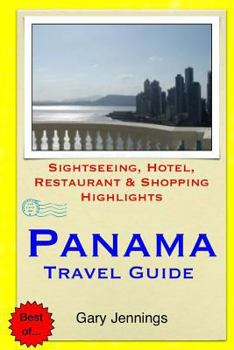 Paperback Panama Travel Guide: Sightseeing, Hotel, Restaurant & Shopping Highlights Book