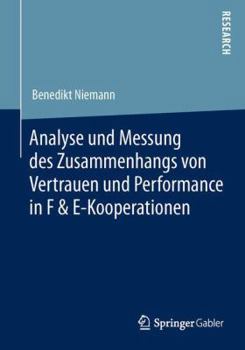 Paperback Analyse Und Messung Des Zusammenhangs Von Vertrauen Und Performance in F & E-Kooperationen [German] Book