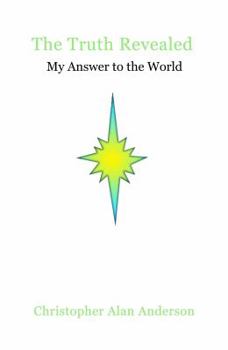 Paperback The Truth Revealed: My Answer to the World Book