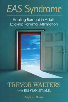 Paperback Eas Syndrome: Healing Burnout in Adults Lacking Parental Affirmation Book