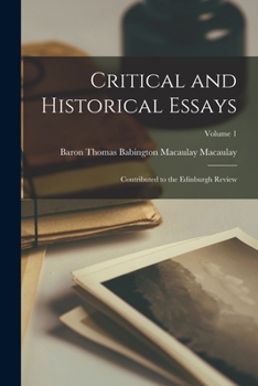 Paperback Critical and Historical Essays: Contributed to the Edinburgh Review; Volume 1 Book