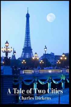 Paperback A Tale of Two Cities: a classics illustrated edition Book