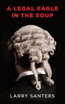 Paperback A Legal Eagle in the Soup Book