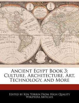 Paperback Ancient Egypt Book 3: Culture, Architecture, Art, Technology, and More Book