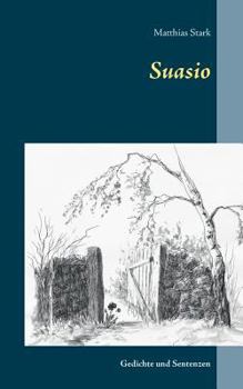 Paperback Suasio: Gedichte und Sentenzen [German] Book