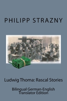 Paperback Ludwig Thoma: Rascal Stories: Bilingual German-English Translator Edition Book