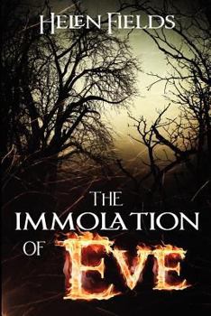 The Immolation of Eve - Book #1 of the Eve MacKenzie's Demons