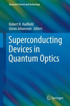 Hardcover Superconducting Devices in Quantum Optics Book