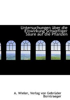 Untersuchungen Uber Die Einwirkung Schwefliger Saure Auf Die Pflanzen