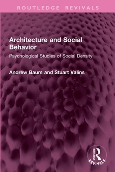 Paperback Architecture and Social Behavior: Psychological Studies of Social Density Book