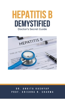 Hepatitis B Demystified: Doctor's Secret Guide