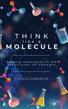 Hardcover Think Like a Molecule [Large Print] Book